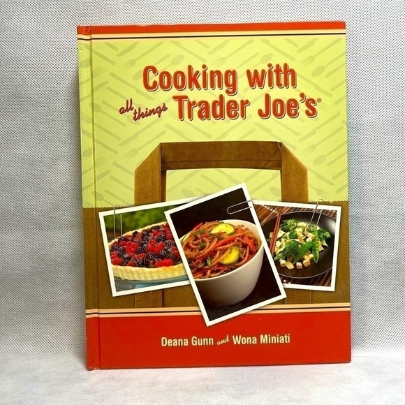 Recipes Book Deana Gunn Cooking with All Things Trader Joe's Cookbook - Picture 1 of 2